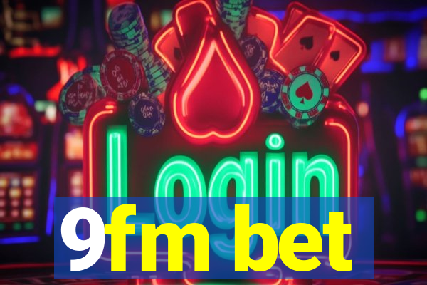 9fm bet